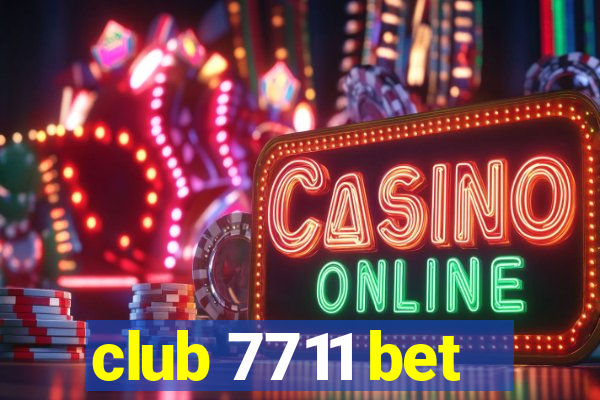 club 7711 bet